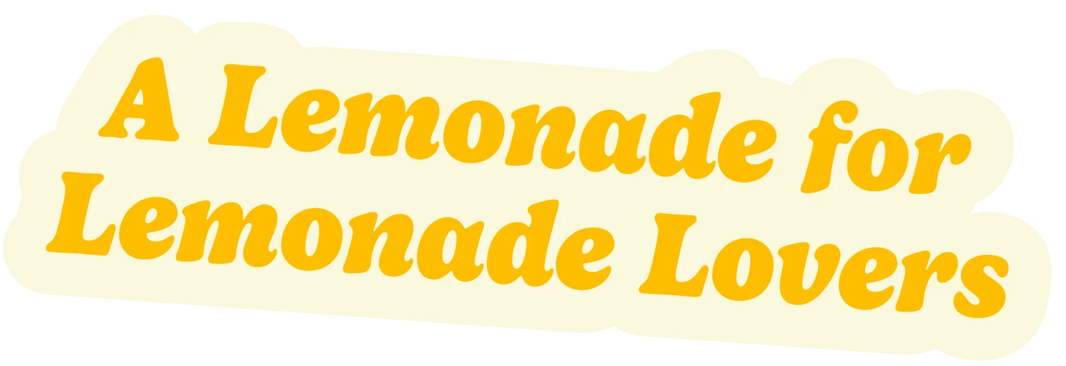 A Lemonade for Lemonade Lovers